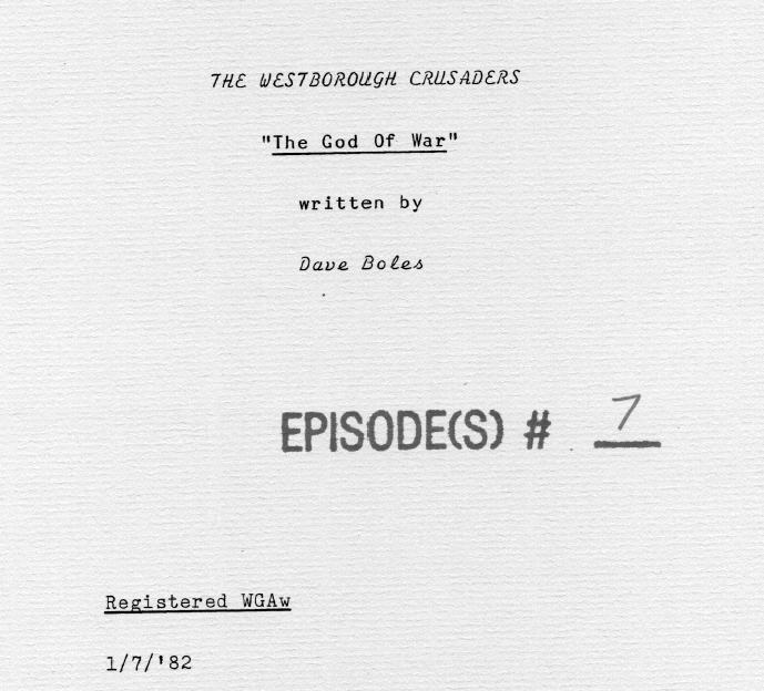 Westborough Crusaders Episode 7: The God of War Script